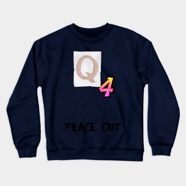 Q4 -Peace Out Crewneck Sweatshirt by Adam4you